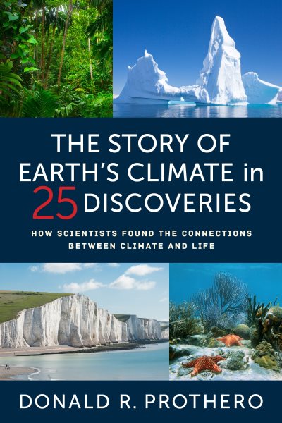 Story of Earth's Climate in 25 Discoveries: How Scientists Found the Connections Between Climate and Life