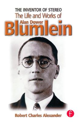Inventor of Stereo: The life and works of Alan Dower Blumlein