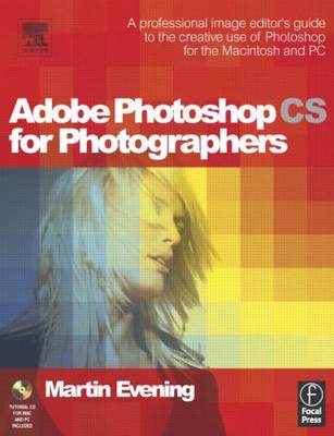 Adobe Photoshop CS for Photographers: Professional Image Editor's Guide to the Creative Use of Photoshop for the  Mac and PC