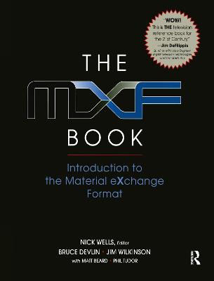 MXF Book: An Introduction to the Material eXchange Format