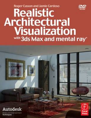 Realistic Architectural Visualization with 3ds Max and mental ray