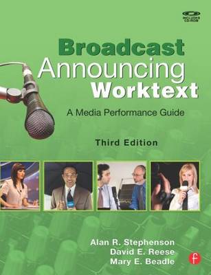 Broadcast Announcing Worktext: A Media Performance Guide 3rd New edition