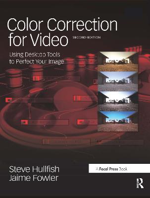 Color Correction for Video: Using Desktop Tools to Perfect Your Image 2nd edition