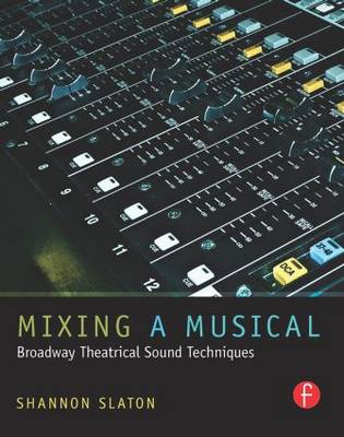 Mixing a Musical: Broadway Theatrical Sound Techniques