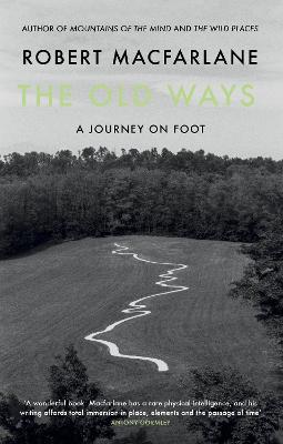 Old Ways: A Journey on Foot