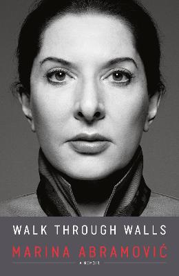 Walk Through Walls: A Memoir