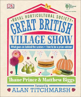 RHS Great British Village Show: What Goes on Behind the Scenes and How to be a Prize-Winner