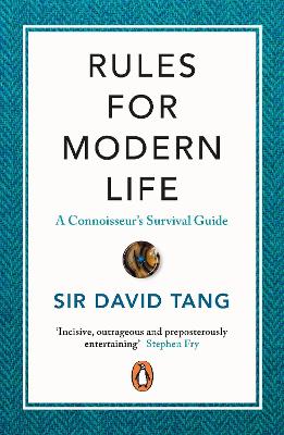 Rules for Modern Life: A Connoisseur's Survival Guide