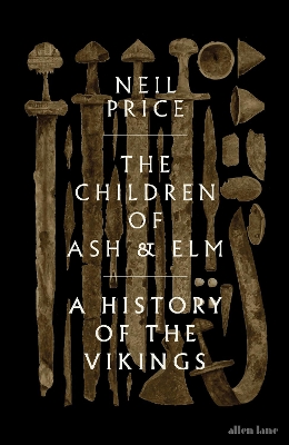 Children of Ash and Elm: A History of the Vikings
