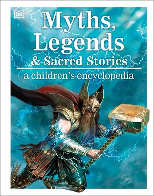 Myths, Legends, and Sacred Stories: A Children's Encyclopedia