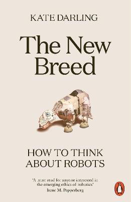 New Breed: How to Think About Robots