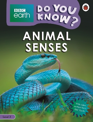 Do You Know? Level 3  BBC Earth Animal Senses
