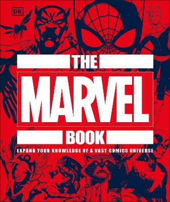 Marvel Book: Expand Your Knowledge Of A Vast Comics Universe