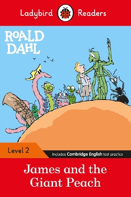 Ladybird Readers Level 2 - Roald Dahl - James and the Giant Peach (ELT  Graded Reader)