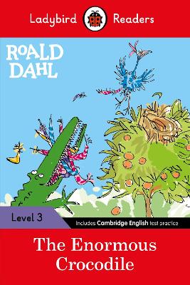 Ladybird Readers Level 3 - Roald Dahl - The Enormous Crocodile (ELT Graded  Reader)