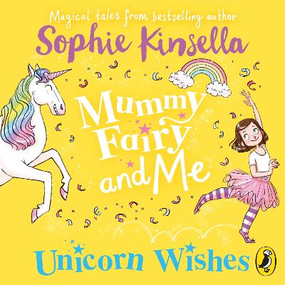 Mummy Fairy and Me: Unicorn Wishes