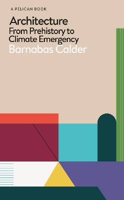 Architecture: From Prehistory to Climate Emergency