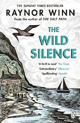 Wild Silence: The Sunday Times Bestseller from the Multi-Million-Copy Bestselling Author of The Salt Path