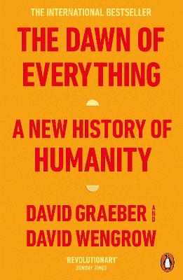 Dawn of Everything: A New History of Humanity