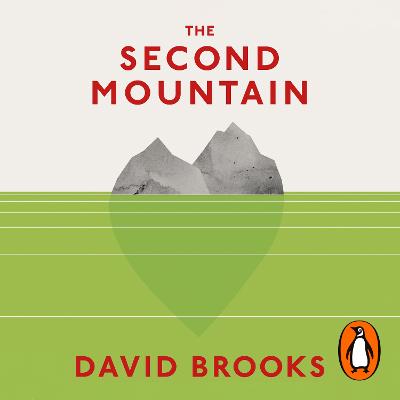 Second Mountain: The Quest for a Moral Life