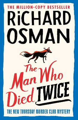 Man Who Died Twice: (The Thursday Murder Club 2)