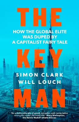 Key Man: How the Global Elite Was Duped by a Capitalist Fairy Tale