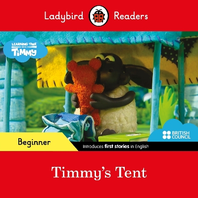 Ladybird Readers Beginner Level - Timmy Time - Timmy's Tent (ELT Graded  Reader)