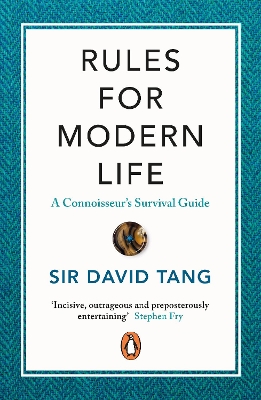 Rules for Modern Life: A Connoisseur's Survival Guide
