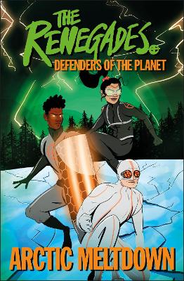 Renegades Arctic Meltdown: Defenders of the Planet