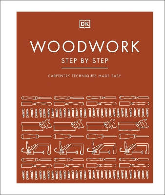 Woodwork Step by Step: Carpentry Techniques Made Easy