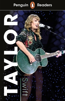 Penguin Readers Level 1: Taylor Swift (ELT Graded Reader): Abridged Edition Abridged edition