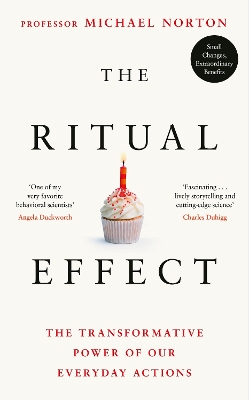 Ritual Effect: The Transformative Power of Our Everyday Actions