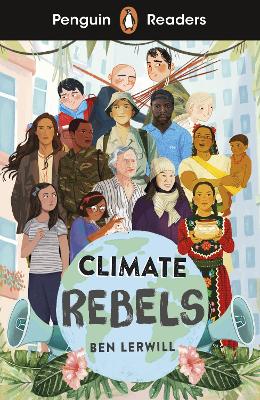 Penguin Readers Level 2: Climate Rebels (ELT Graded Reader): Abridged Edition Abridged edition