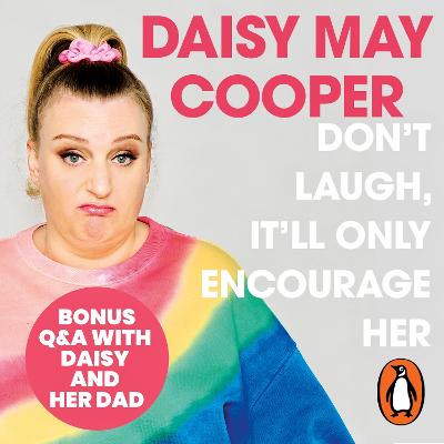 Don't Laugh, It'll Only Encourage Her: The No 1 Sunday Times Bestseller