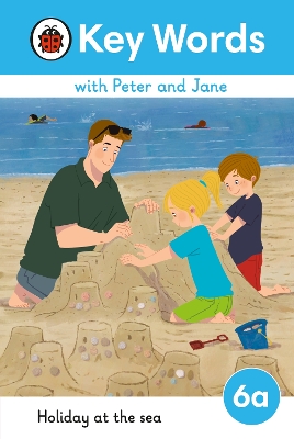 Key Words with Peter and Jane Level 6a  Holiday at the Sea