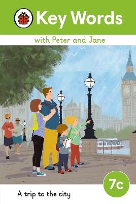Key Words with Peter and Jane Level 7c  A Trip to the City