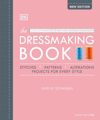 Dressmaking Book: Over 80 Techniques