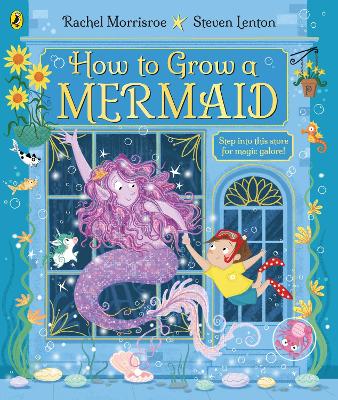 How to Grow a Mermaid: A magical picture story book for 4-6 year olds from the children's adventure series