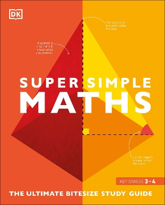 Super Simple Maths: The Ultimate Bitesize Study Guide
