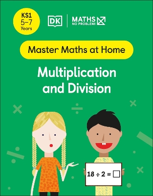 Maths  No Problem! Multiplication and Division, Ages 5-7 (Key Stage 1)