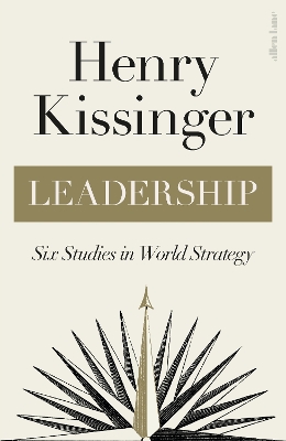 Leadership: Six Studies in World Strategy