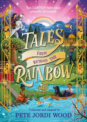 Tales From Beyond the Rainbow: Ten LGBTQplus fairy tales proudly reclaimed