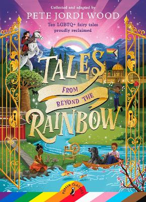 Tales From Beyond the Rainbow: Ten LGBTQ+ fairy tales proudly reclaimed