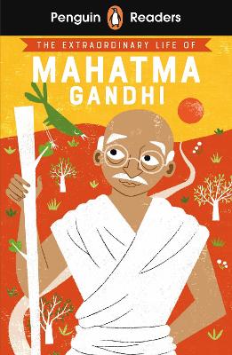 Penguin Readers Level 2: The Extraordinary Life of Mahatma Gandhi (ELT  Graded Reader): Abridged Edition Abridged edition