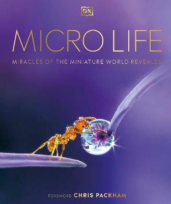 Micro Life: Miracles of the Miniature World Revealed