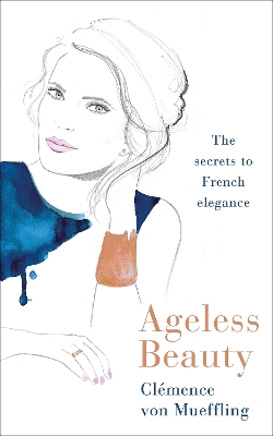 Ageless Beauty: Discover the best-kept beauty secrets from the editors at Vogue Paris