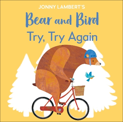 Jonny Lamberts Bear and Bird: Try, Try Again