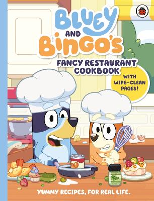 Bluey: Bluey and Bingos Fancy Restaurant Cookbook