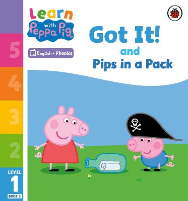 Learn with Peppa Phonics Level 1 Book 3   Got It! and Pips in a Pack (Phonics Reader)