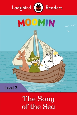 Ladybird Readers Level 3 - Moomin - The Song of the Sea (ELT Graded Reader)